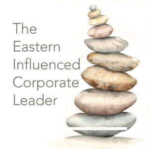 The Eastern Influenced Corporate Leader