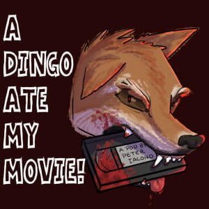 A Dingo Ate My Movie!