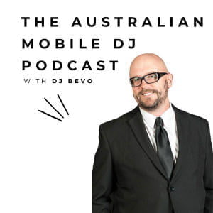 The Australian Mobile DJ Podcast With DJ Bevo