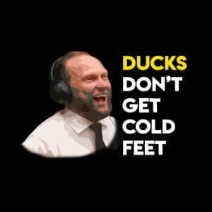 Ducks Don't Get Cold Feet