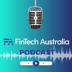 Fintech Australia Podcast