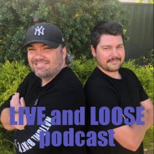 Live And Loose Podcast