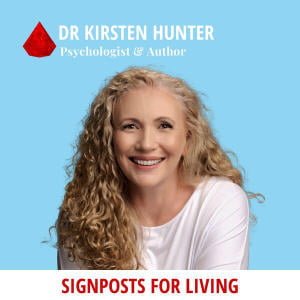Signposts For Living With Dr Kirsten Hunter