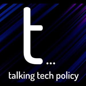 Talking Tech Policy
