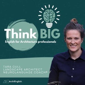 Think Big - English For Architects With Tara Cull