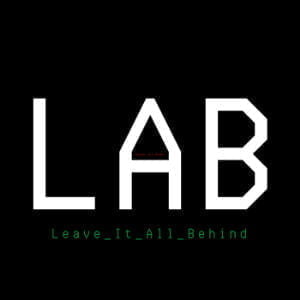 LAB: Leave It All Behind