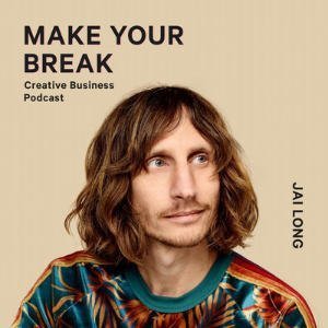 Creative Business - Make Your Break Podcast
