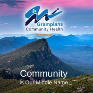 Community Is Our Middle Name Presented By Grampians Community Health