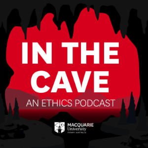 In The CAVE: An Ethics Podcast