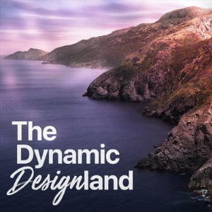 The Dynamic Designland