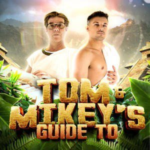 Tom & Mikey’s Guide To