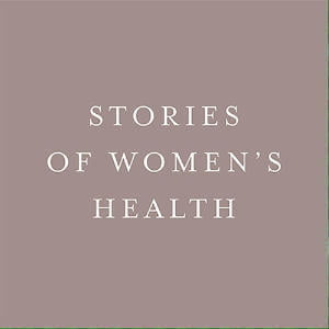 Stories Of Women's Health