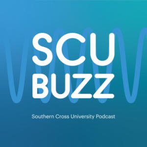 SCU Buzz | The Southern Cross University Podcast