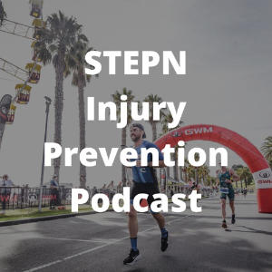 STEPN Injury Prevention Podcast