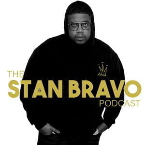 Stan Bravo Podcast