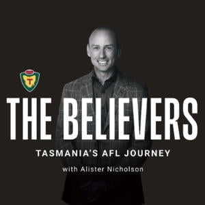 The Believers: Tasmania's AFL Journey