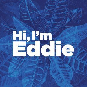 Hi, I’m Eddie