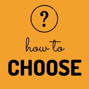 How To Choose