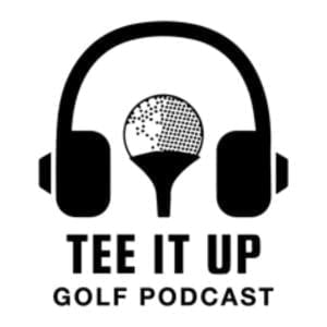 Tee It Up Golf Podcast