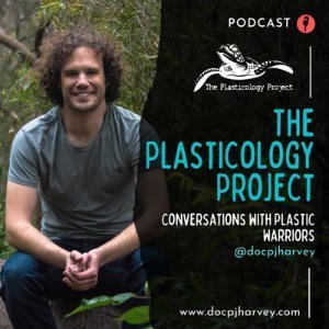 The Plasticology Project Podcast