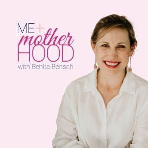 Me + Motherhood With Benita Bensch