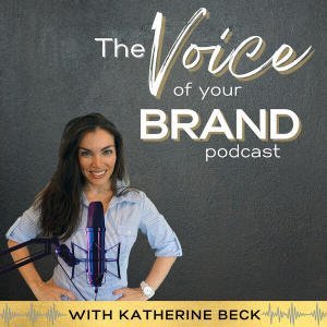 The Voice Of Your Brand Podcast