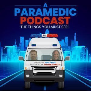 A Paramedic Podcast: The Things You Must See!