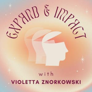 Expand And Impact The Podcast