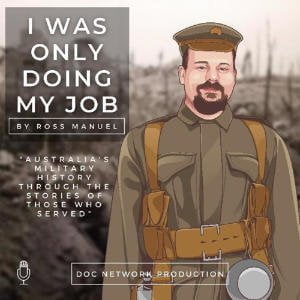 I Was Only Doing My Job: Australia's Military History