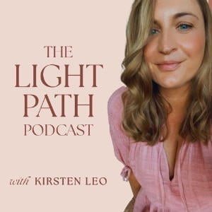 Kirsten Leo - The Light Path Podcast