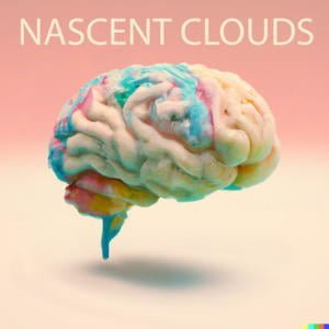 Nascent Clouds