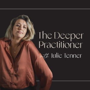 The Deeper Practitioner Podcast