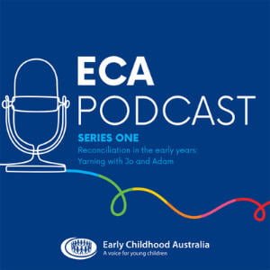 ECA Podcast - Series One: Reconciliation In The Early Years