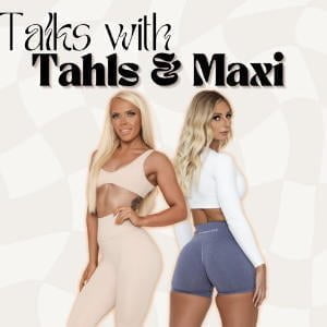 Talks With Tahls & Maxi