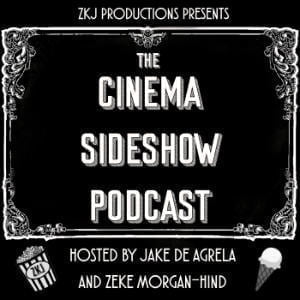The Cinema Sideshow Podcast