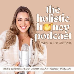 The Holistic Honey Podcast