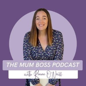 The Mum Boss Podcast