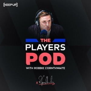 The Players Pod With Robbie Cornthwaite