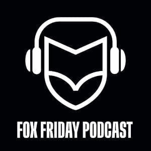 Fox Friday Podcast