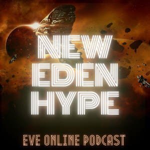 New Eden Hype | An Eve Online MMO Podcast
