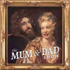 The Mum & Dad Show