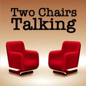 Two Chairs Talking