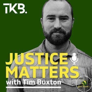Justice Matters With Tim Buxton