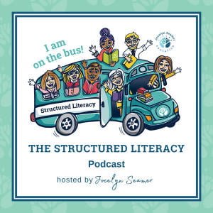 The Structured Literacy Podcast