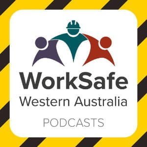 WorkSafe WA Podcasts