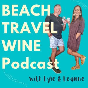Beach Travel Wine Podcast