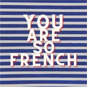 You Are So French! Success Stories À La Française