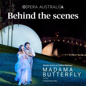 Behind The Scenes: Handa Opera On Sydney Harbour
