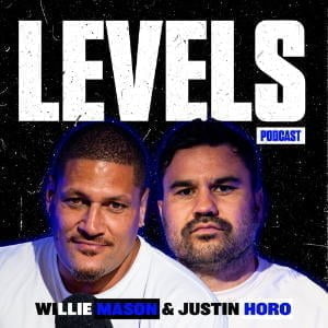 Levels With Willie Mason & Justin Horo