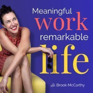 Meaningful Work, Remarkable Life